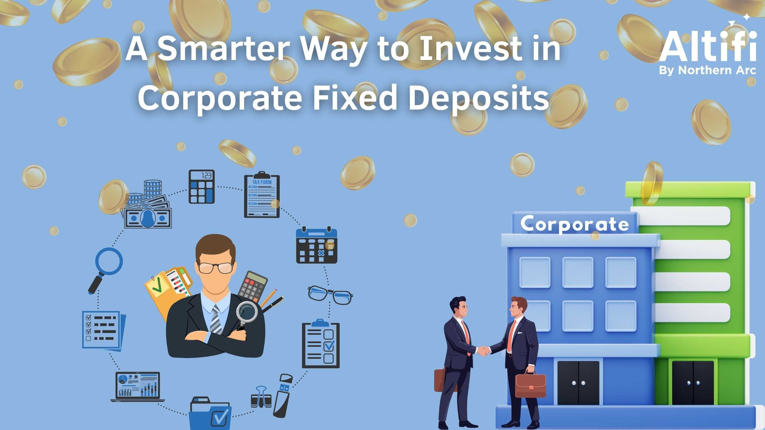 A Smarter Way to Invest in Corporate Fixed Deposits