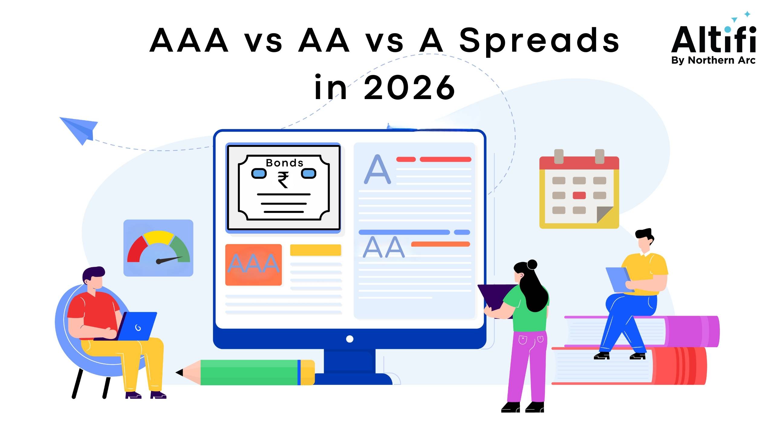 AAA vs AA vs A Bond Spreads in 2026: Is the Extra Yield Still Worth the Risk?