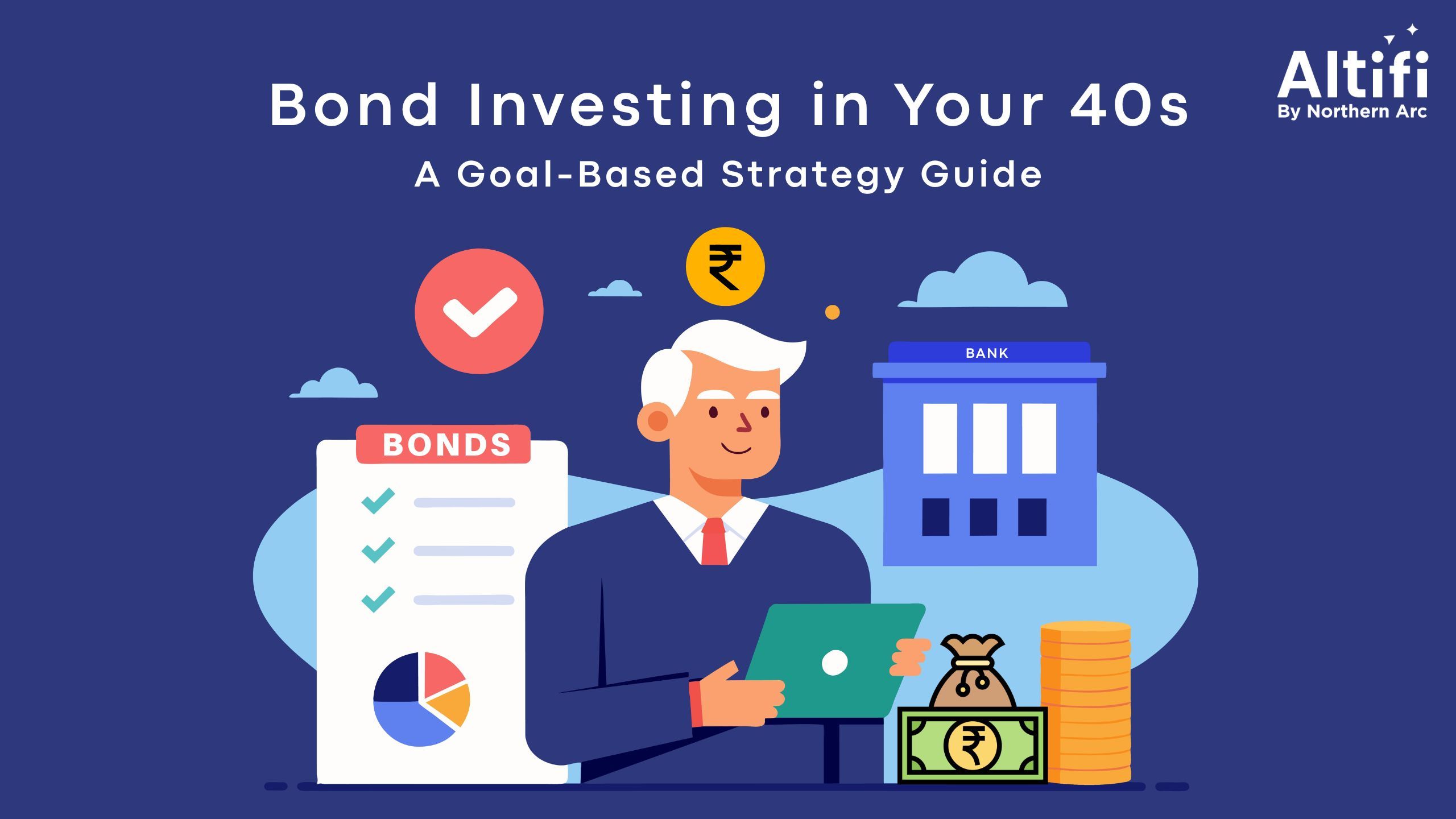 Bond Investing in Your 40s: A Goal-Based Strategy Guide