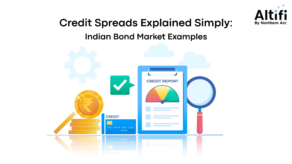 Credit Spreads Explained Simply: Indian Bond Market Examples