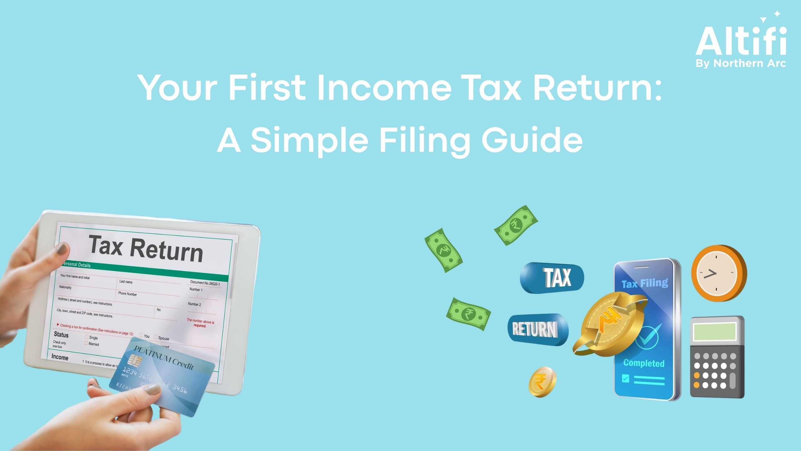 Your First Income Tax Return: A Simple Filing Guide