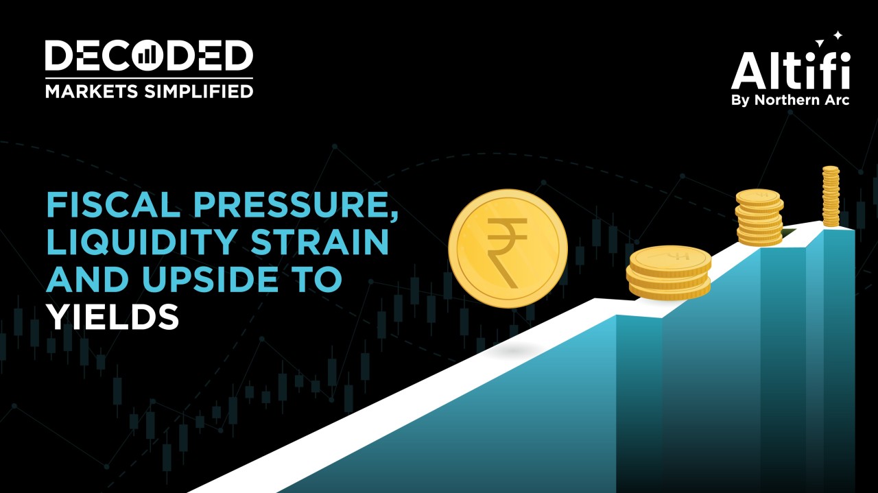 Fiscal Pressure, Liquidity Strain And Upside To Yields