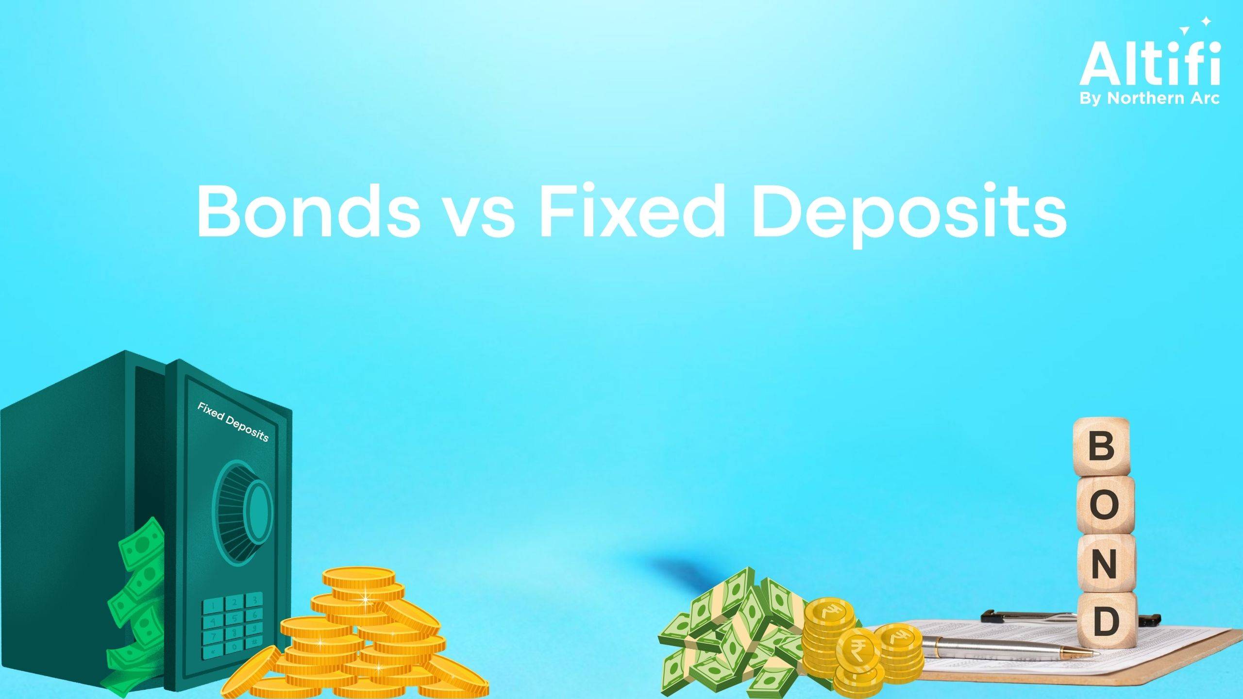 Bonds vs Fixed Deposits