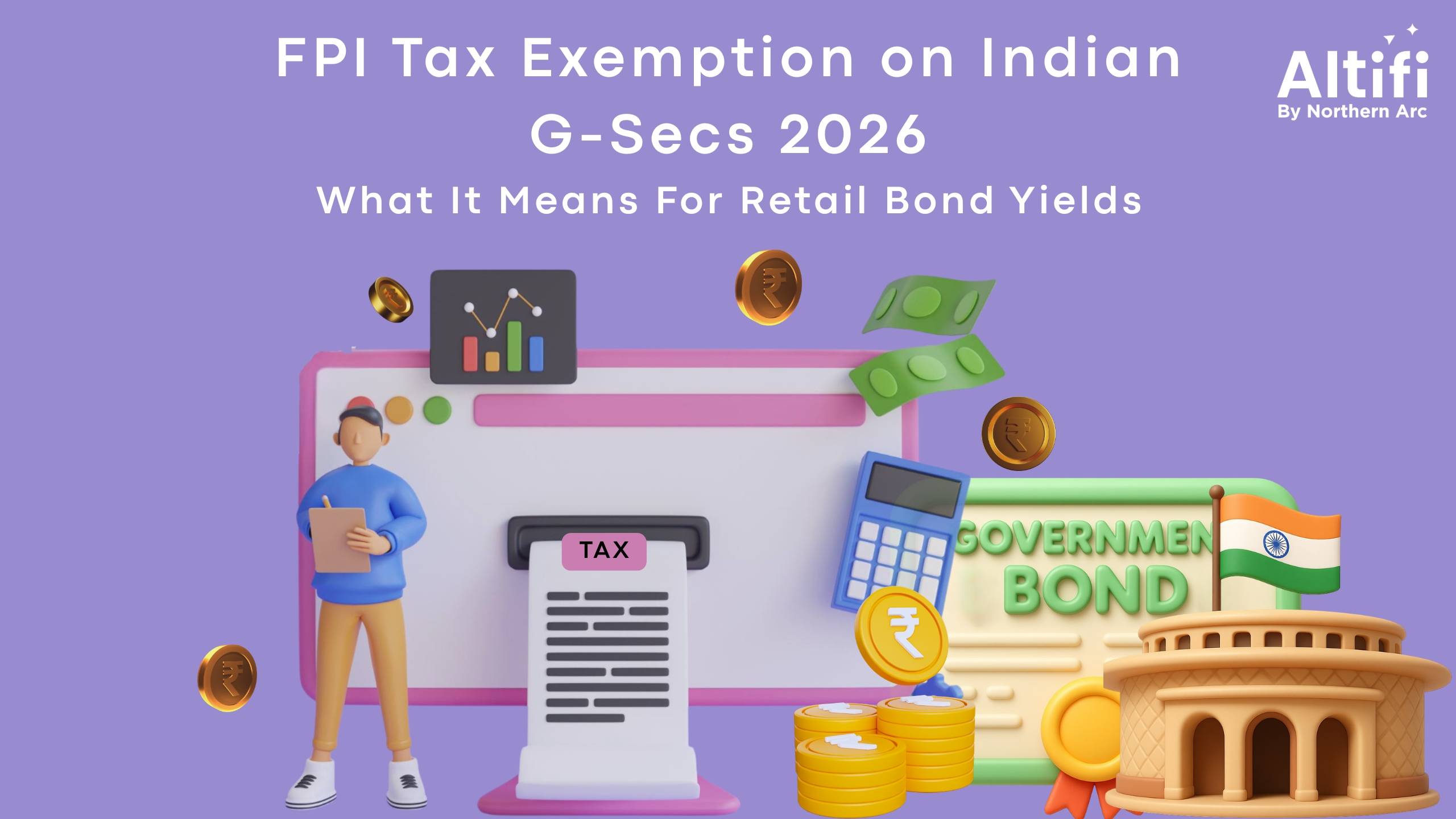 FPI Tax Exemption on Indian G-Secs in 2026: What It Means for Retail Bond Yields
