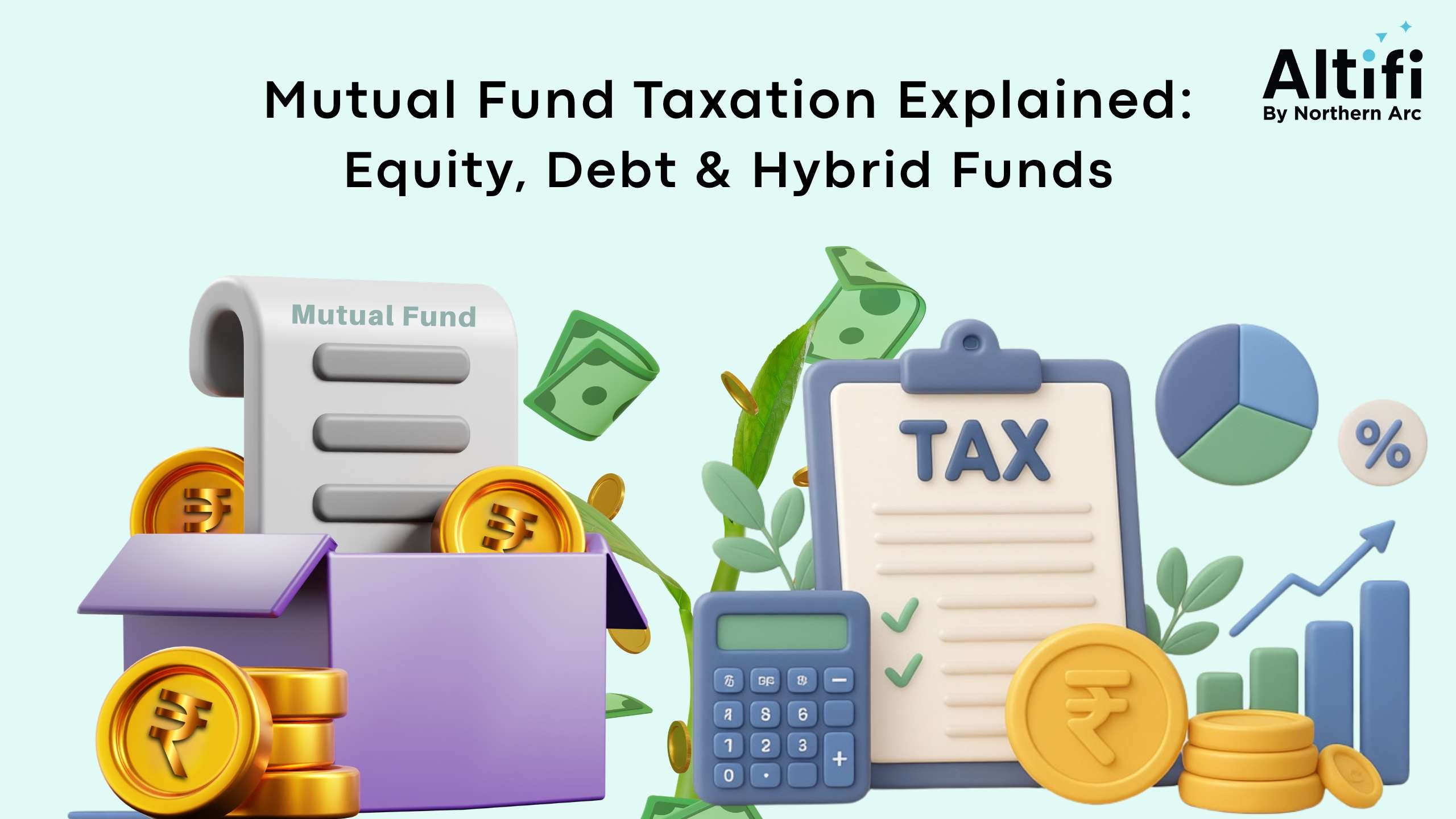 Tax on Mutual Funds in India: Equity, Debt & Hybrid Fund Taxation