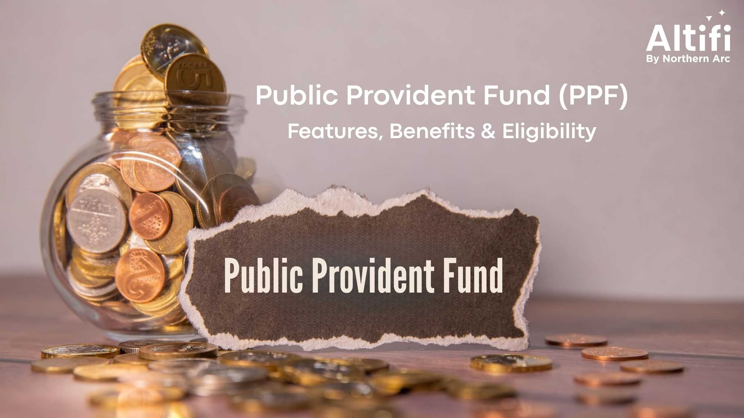 Public Provident Fund (PPF): Features, Benefits & Tax Advantages