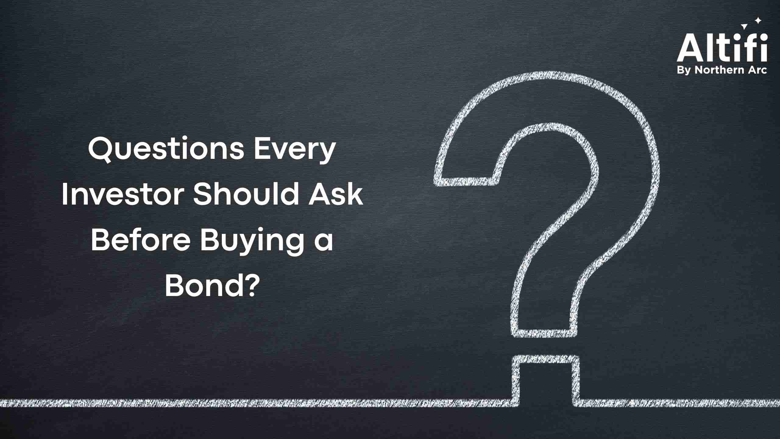 Questions Every Investor Should Ask Before Buying a Bond