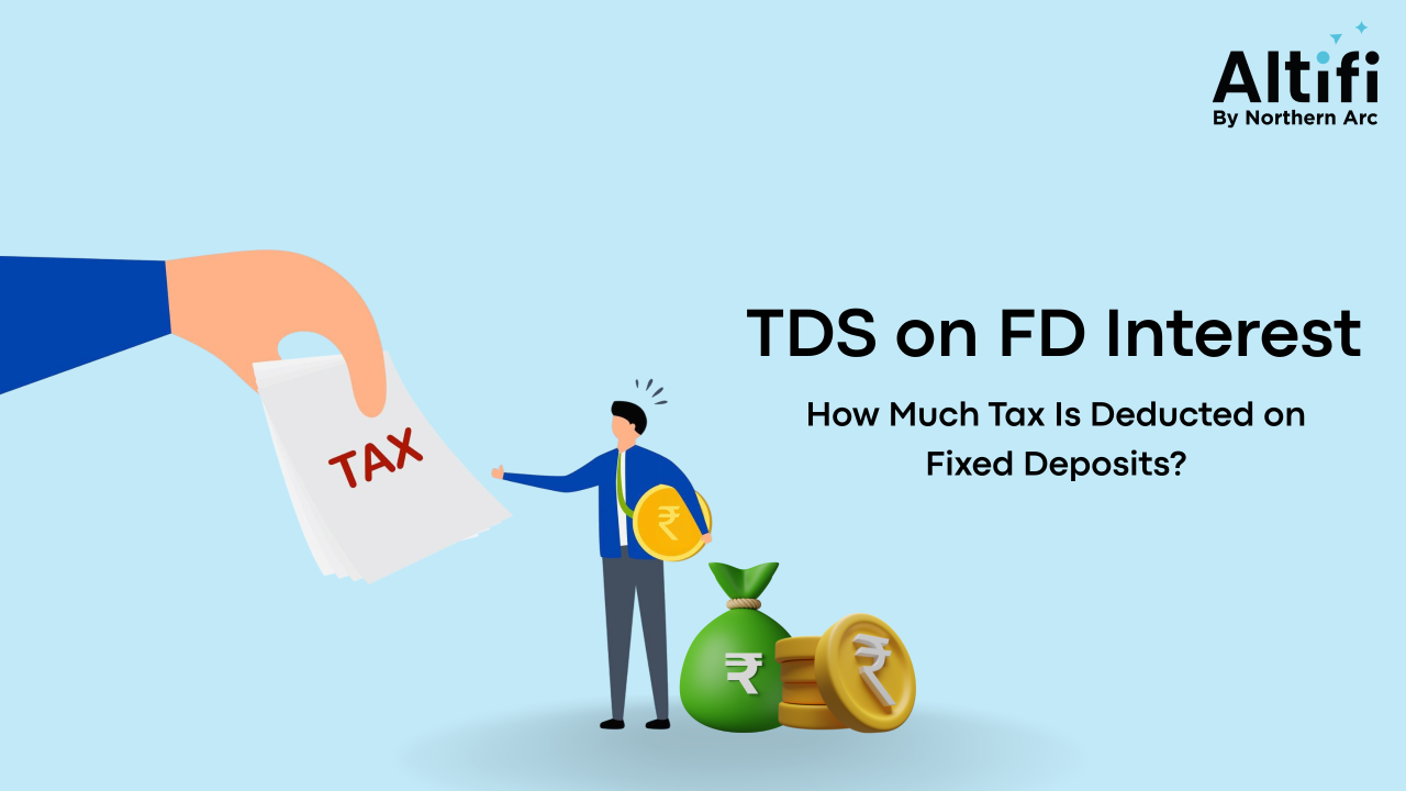 TDS on FD Interest: How Much Tax Is Deducted on Fixed Deposits?