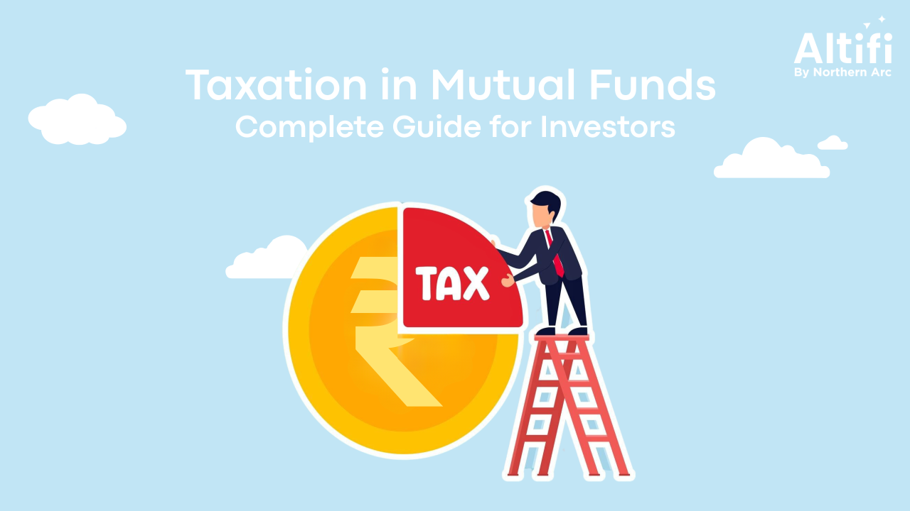 Taxation in Mutual Funds: A Complete Guide for Investors