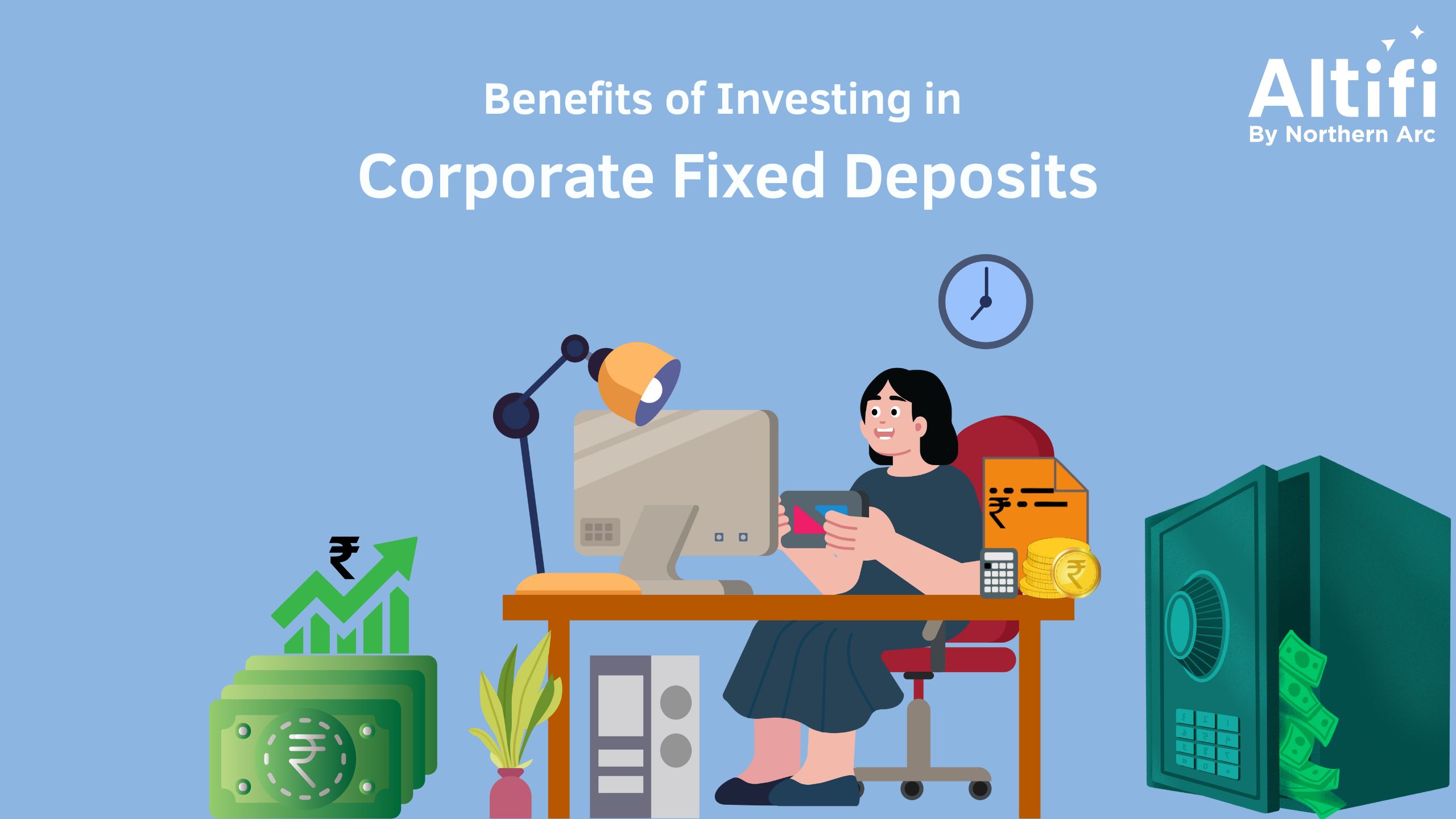 Understanding the Benefits of Investing in Corporate Fixed Deposits