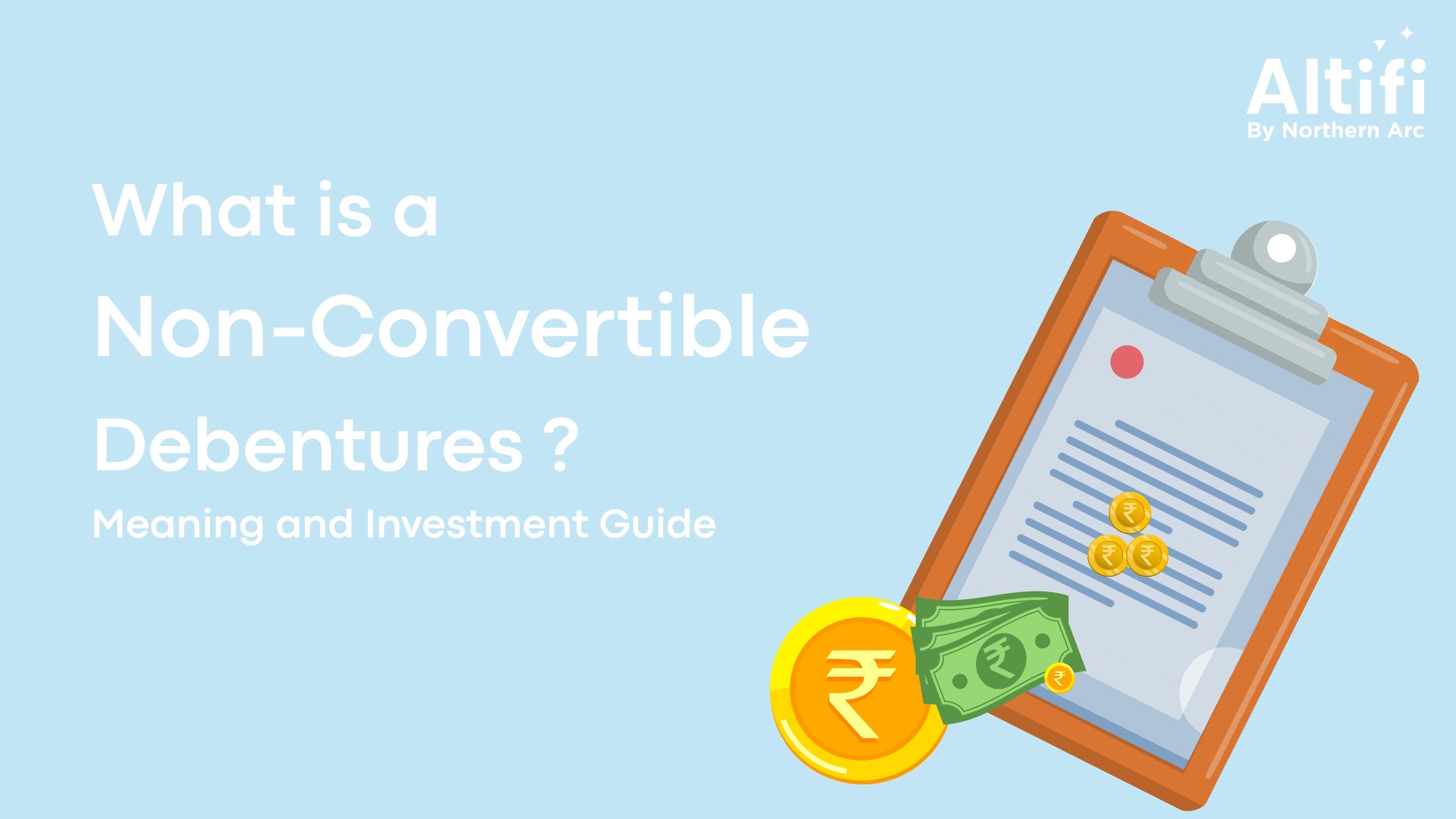 What are Non-Convertible Debentures (NCDs)? Meaning and Investment Guide