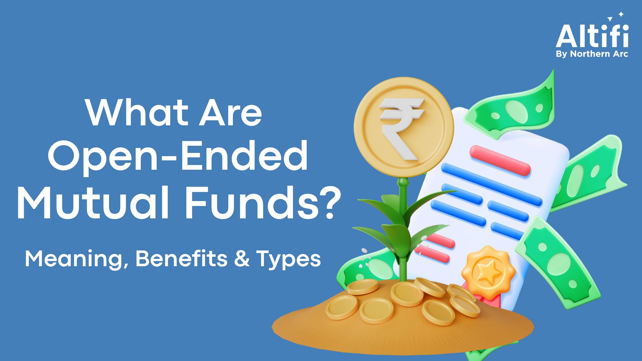 What are Open-Ended Mutual Funds: Meaning, Features, Benefits & How They Work