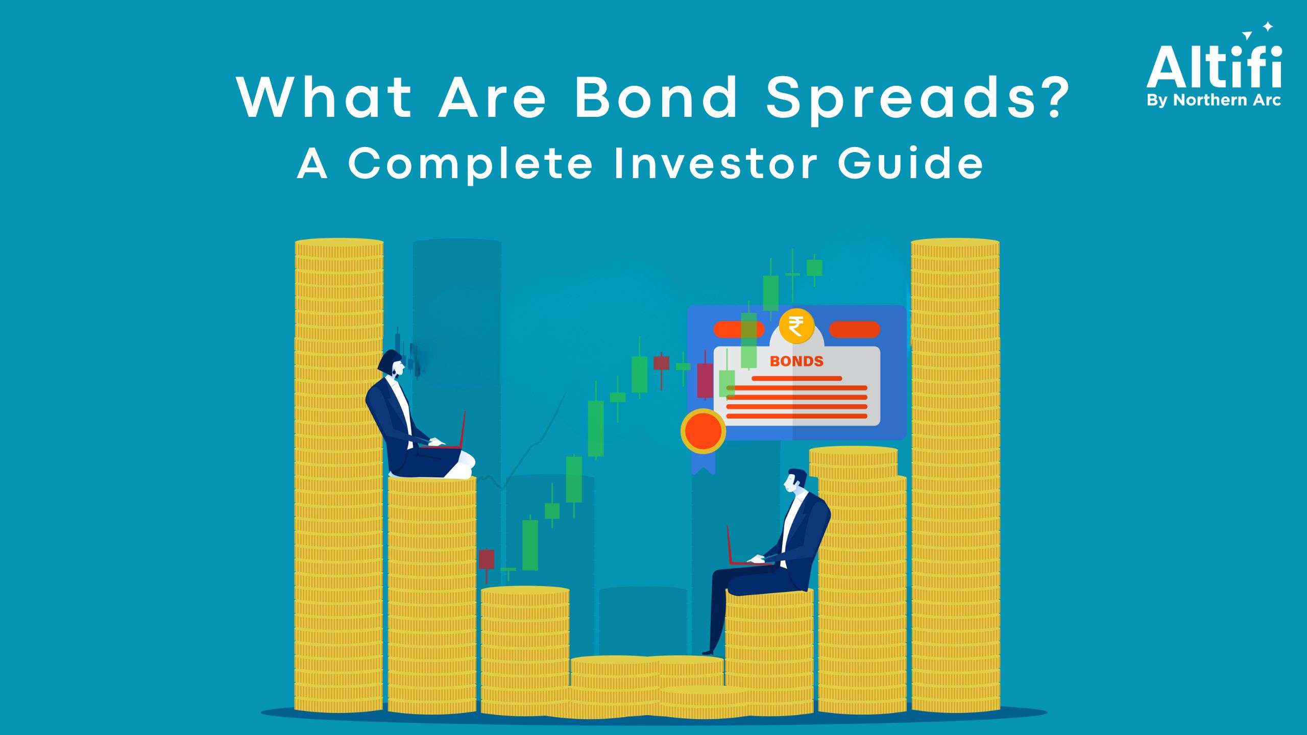 Bond Spreads Explained: How Investors Can Compare Bond Opportunities