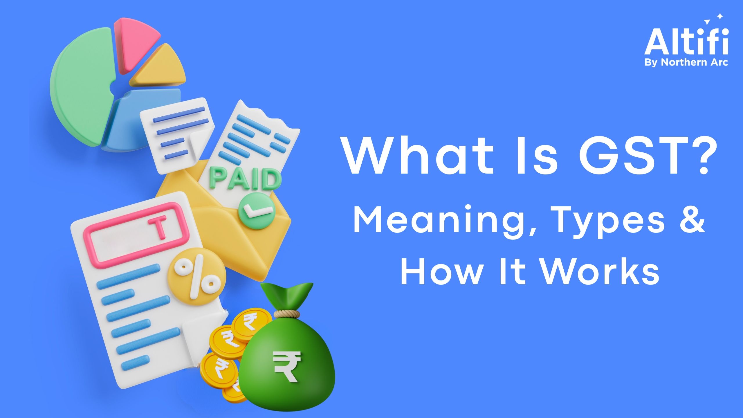 What is GST? Meaning, Types, Rates & Calculation