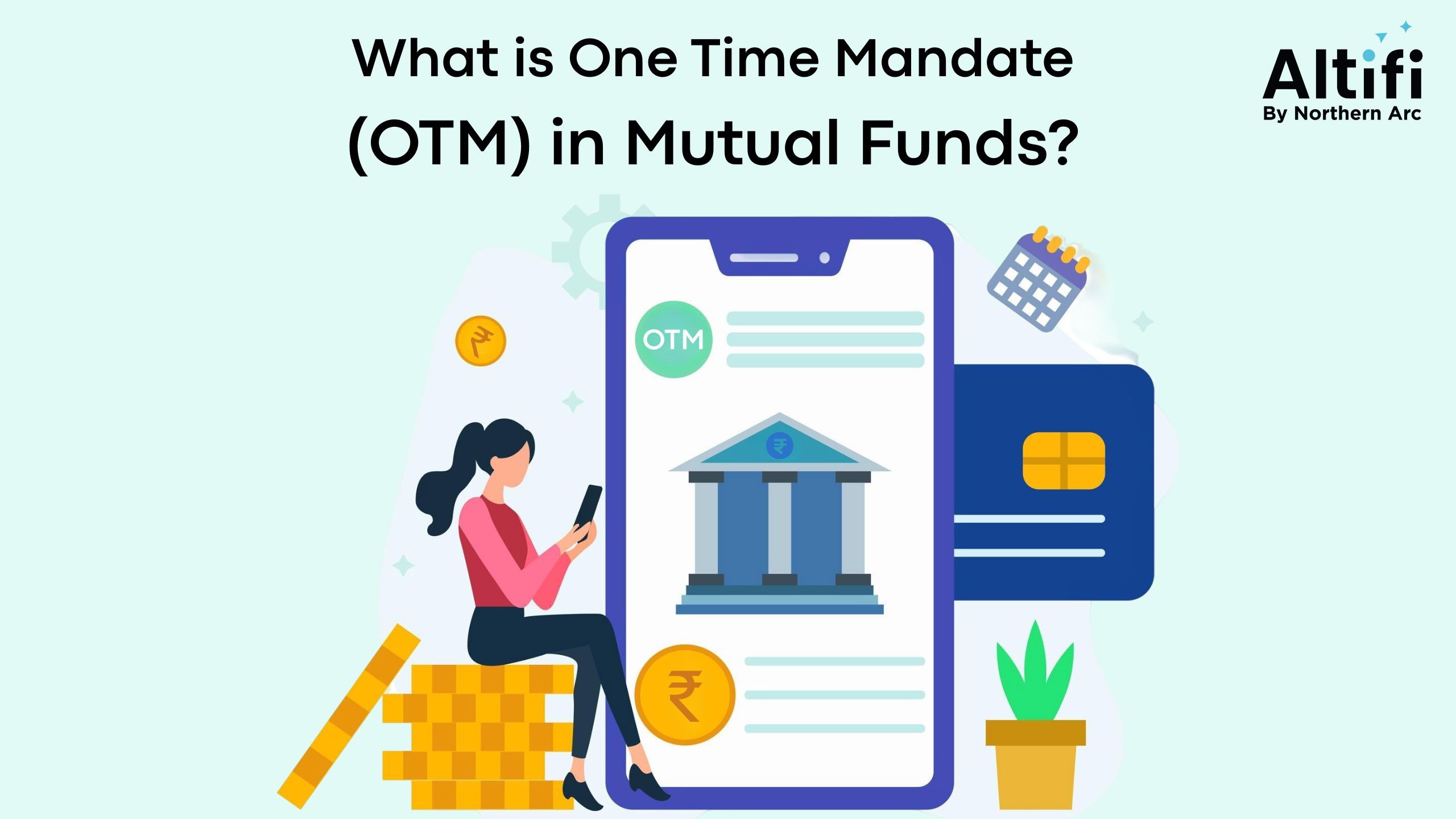 OTM in Mutual Funds: What is One Time Mandate and Why It Matters for Investors