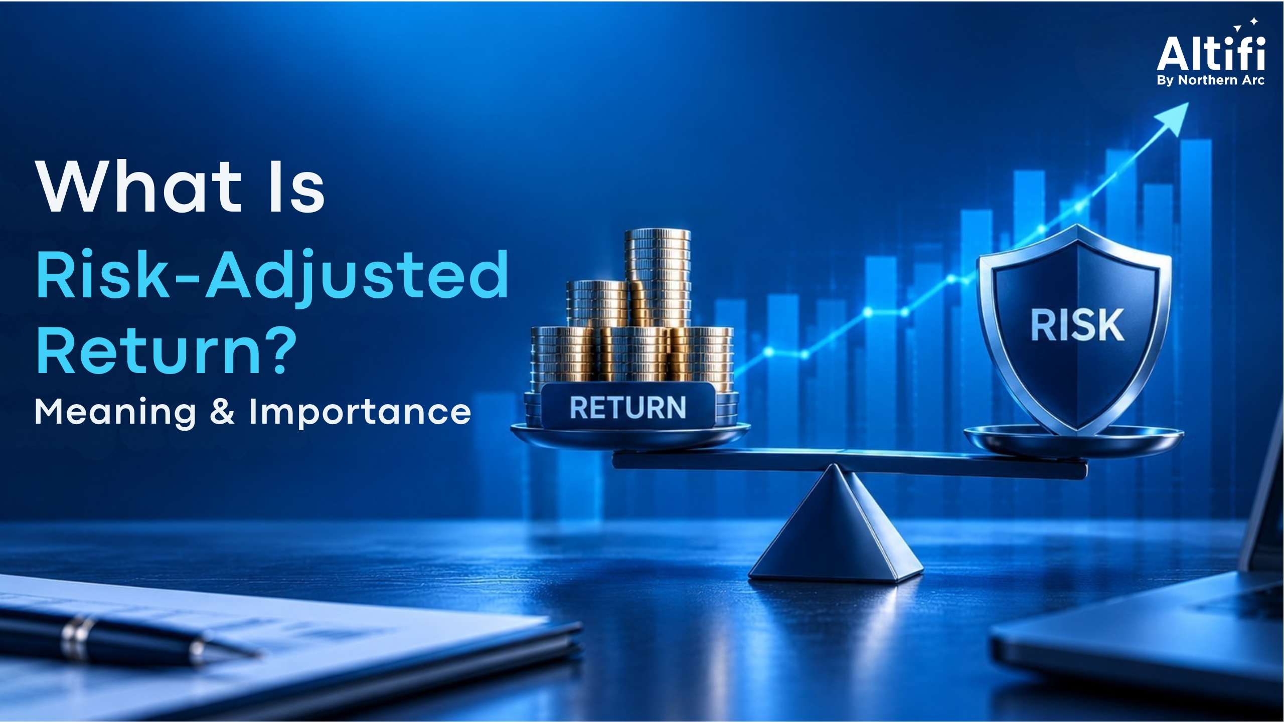 What is Risk-Adjusted Return? Meaning & Importance
