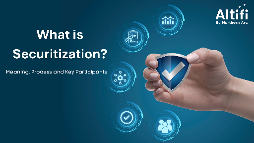 What is Securitization? Meaning, Process and Key Participants